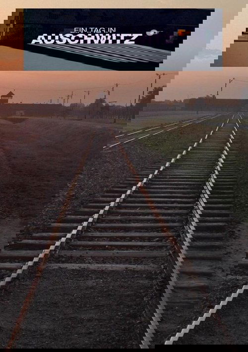 Auschwitz - One Day