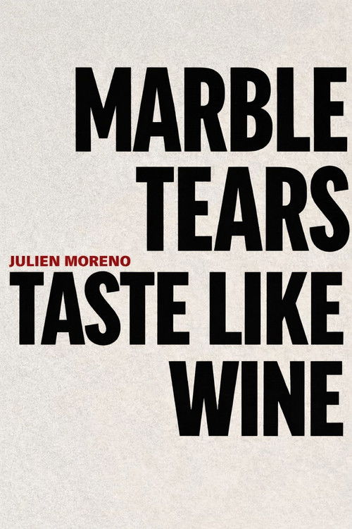 Marble Tears Taste Like Wine