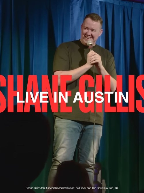 Shane Gillis: Live in Austin