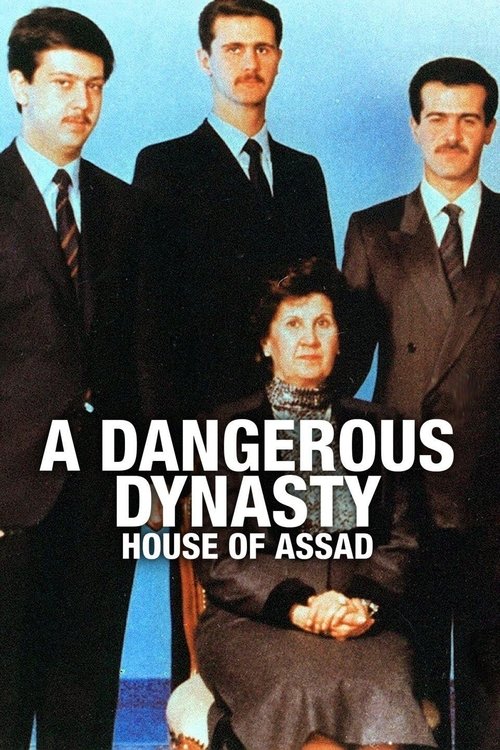 A Dangerous Dynasty: House of Assad