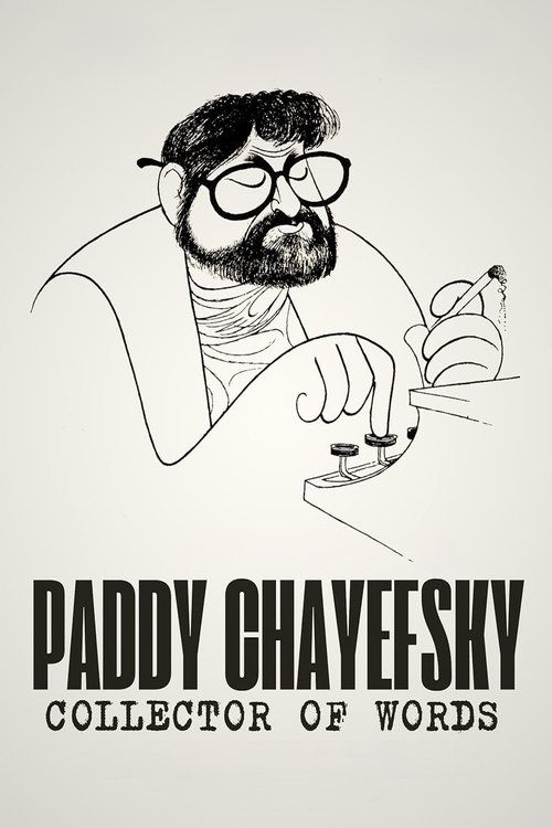 Paddy Chayefsky: Collector of Words