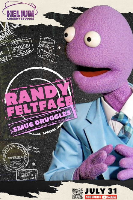 Randy Feltface: Smug Druggles