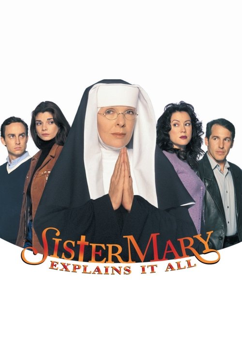 Sister Mary Explains It All
