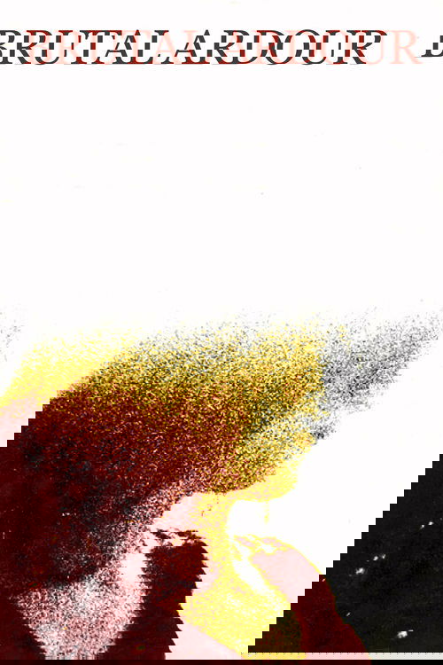 Brutal Ardour