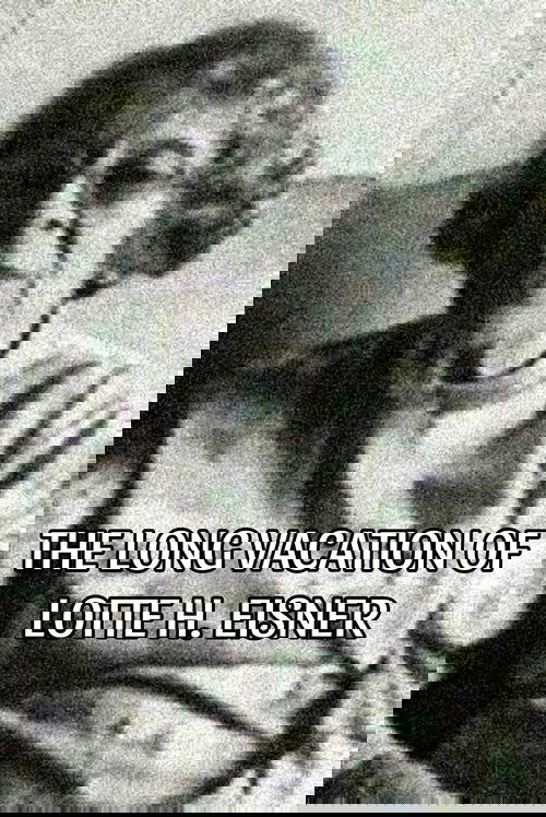 The Long Vacation of Lotte H. Eisner